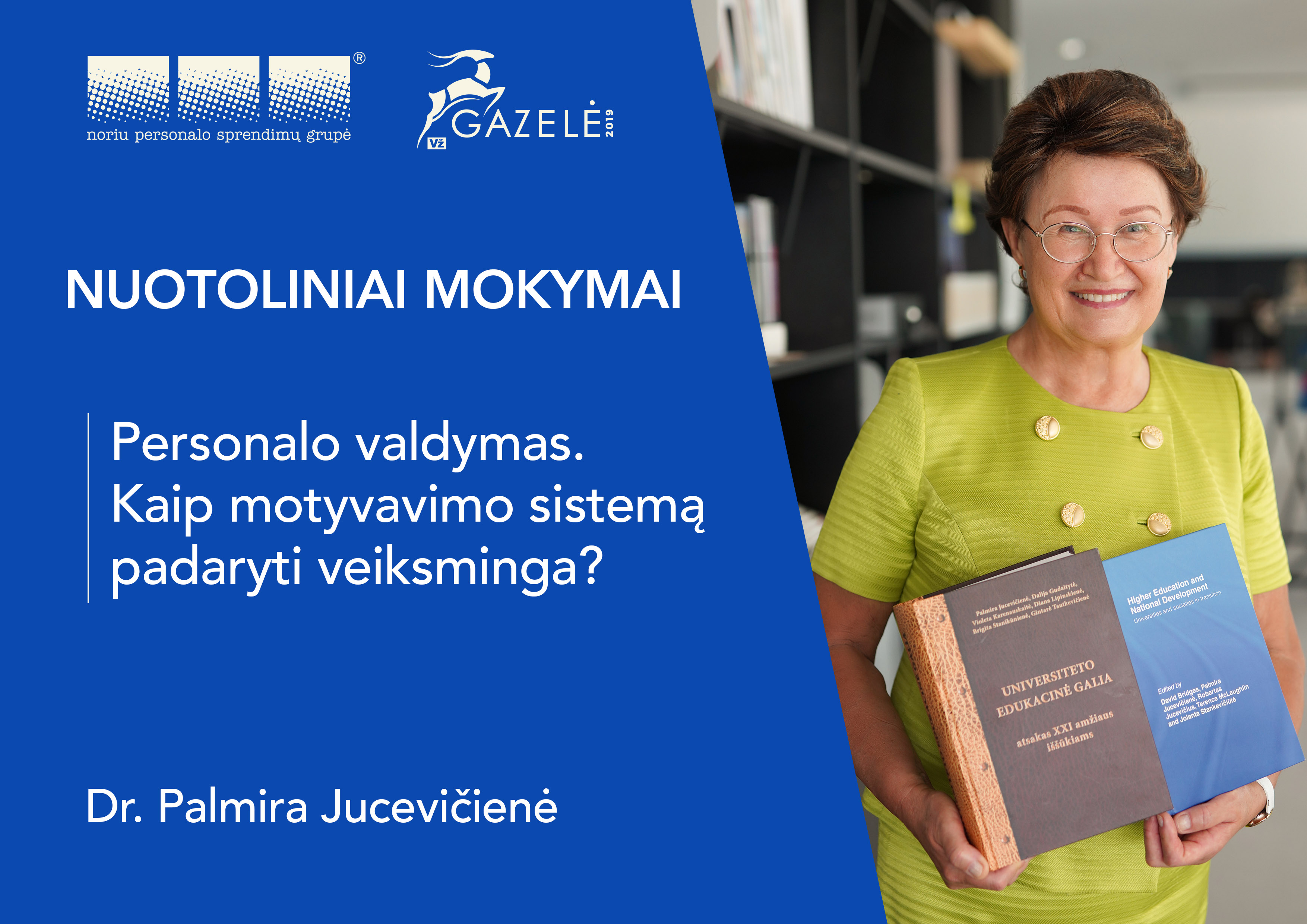 Personalo valdymas, kaip motyvavimo sistemą padaryti veiksminga? Kodėl šiandien nebeveikia motyvavimo sistemos? Nauji matomi ir nematomi iššūkiai