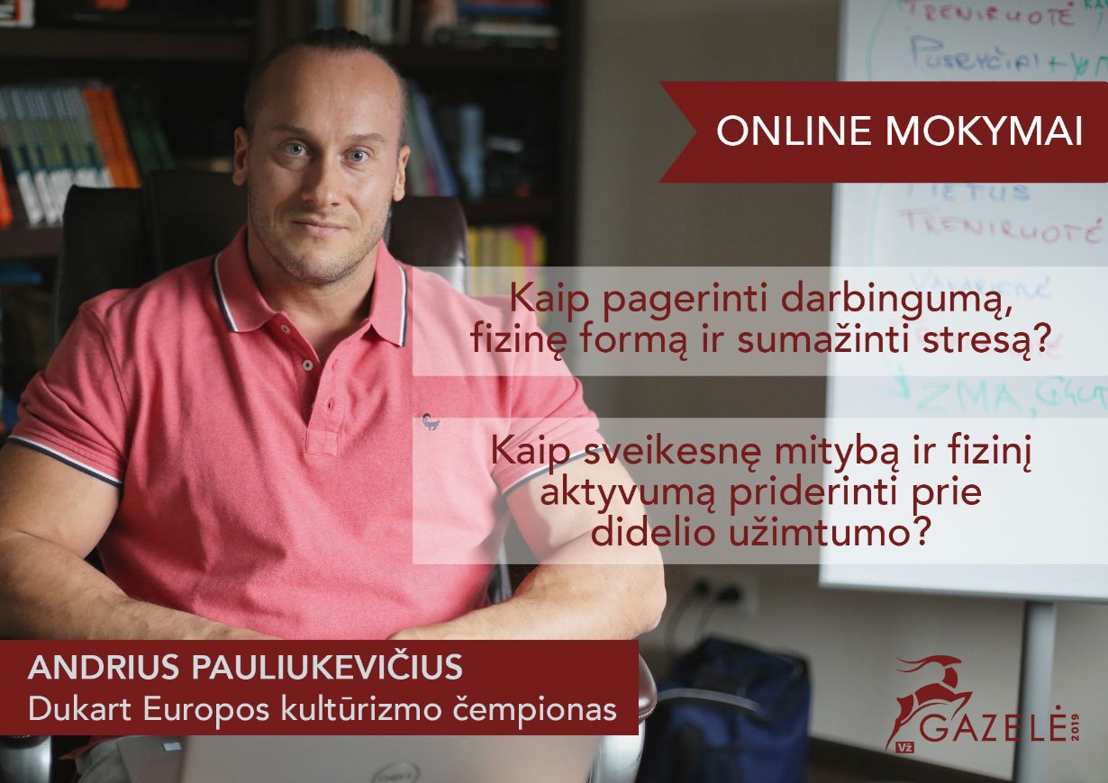 Kaip pagerinti darbingumą, fizinę formą ir sumažinti stresą? Kaip sveikesnę mitybą ir fizinį aktyvumą priderinti prie didelio užimtumo?